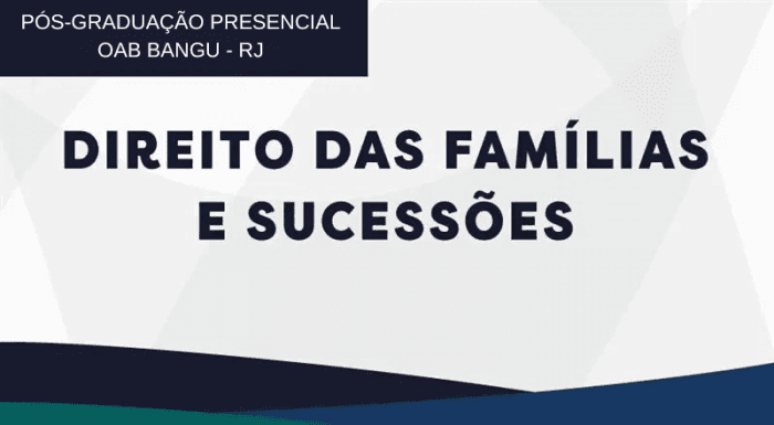 DIREITO DAS FAMÍLIAS E SUCESSÕES (OAB BANGU)