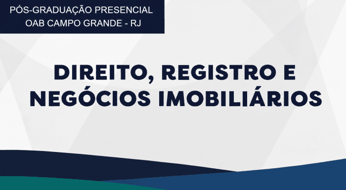 DIREITO, REGISTRO E NEGÓCIOS IMOBILIÁRIOS (OAB CAMPO GRANDE)