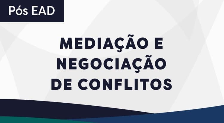 MEDIAÇÃO E NEGOCIAÇÃO DE CONFLITOS